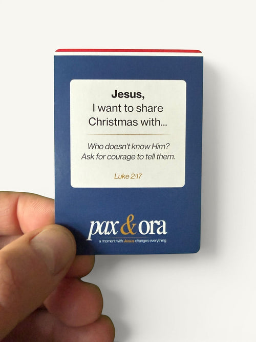 Pax & Ora Advent Lent Prayer Cards, blue card with white text: "Jesus, I want to share Christmas with... Who doesn't know Him? Ask for courage to tell them. Luke 2:17"